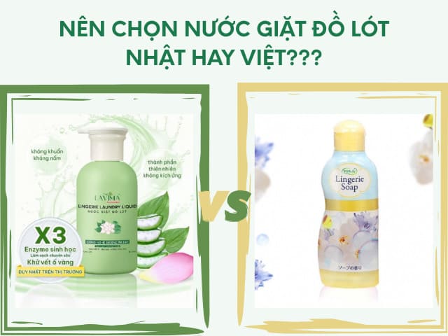 Nên Mua Nước Giặt Đồ Lót Nhật Hay Nước Giặt Đồ Lót Thương Hiệu Việt? 9 Nên Mua Nước Giặt Đồ Lót Nhật Hay Nước Giặt Đồ Lót Thương Hiệu Việt?